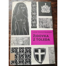 Lion Feuchtwanger - Židovka z Toleda